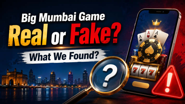 Big Mumbai Game Real or Fake? What We Found (2026)